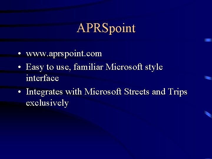 APRSpoint • www. aprspoint. com • Easy to use, familiar Microsoft style interface •
