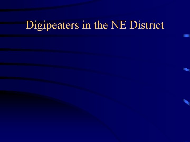 Digipeaters in the NE District 