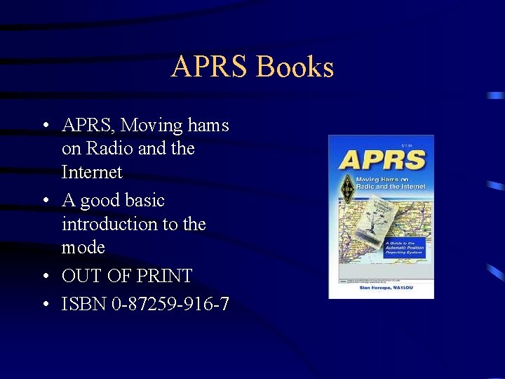 APRS Books • APRS, Moving hams on Radio and the Internet • A good