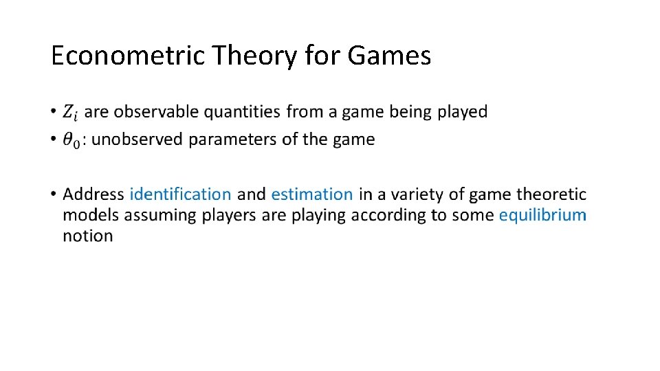 Econometric Theory for Games • 