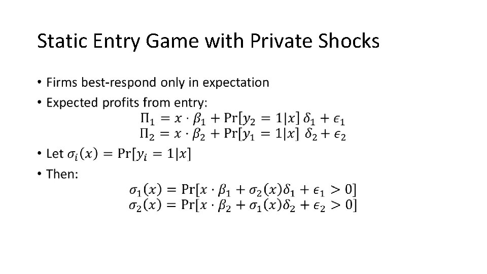 Static Entry Game with Private Shocks • 