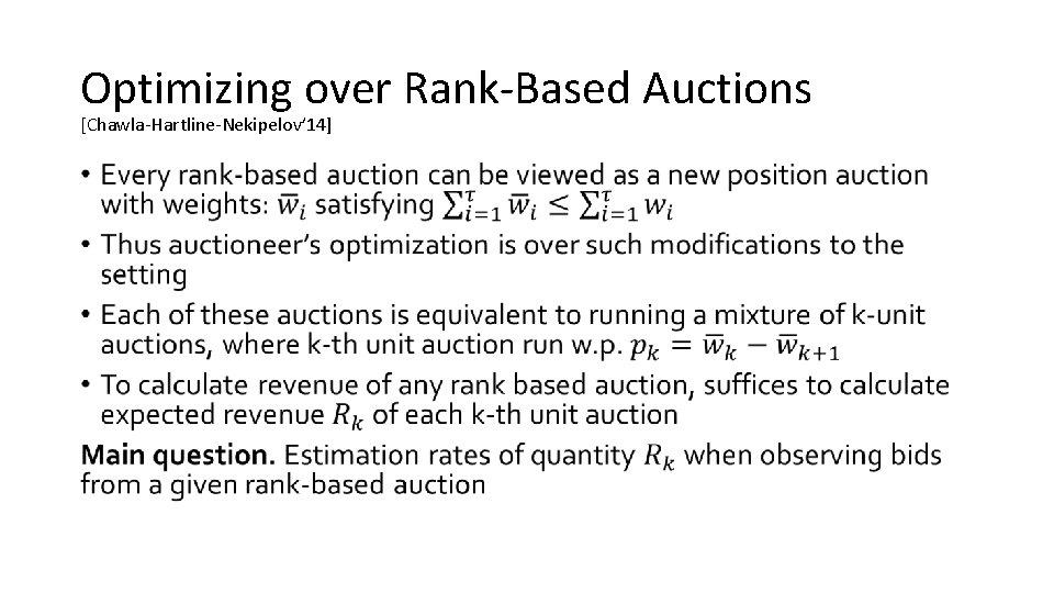 Optimizing over Rank-Based Auctions [Chawla-Hartline-Nekipelov’ 14] • 