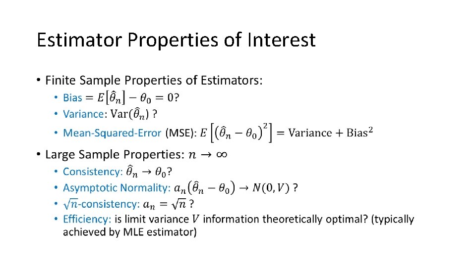 Estimator Properties of Interest • 