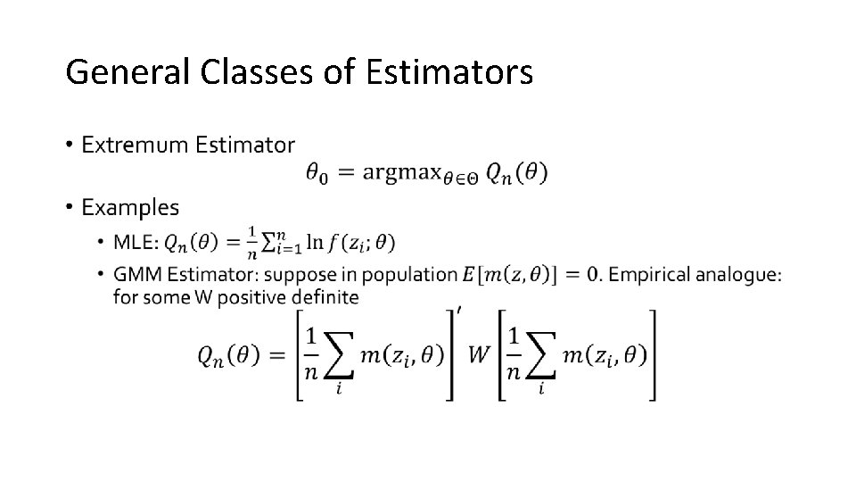 General Classes of Estimators • 