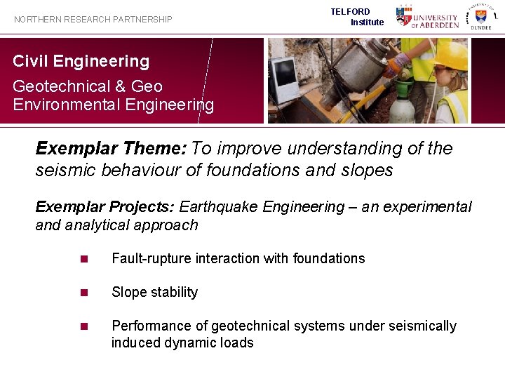 NORTHERN RESEARCH PARTNERSHIP TELFORD Institute Civil Engineering Geotechnical & Geo Environmental Engineering Exemplar Theme: