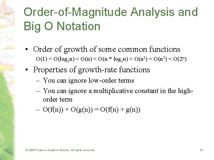 Order-of-Magnitude Analysis and Big O Notation • Order of growth of some common functions