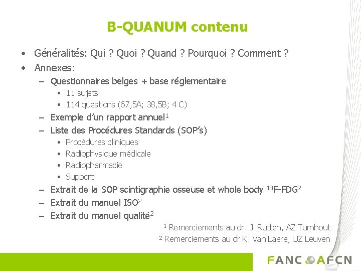 B-QUANUM contenu • Généralités: Qui ? Quoi ? Quand ? Pourquoi ? Comment ?