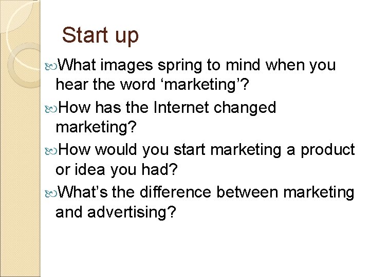 Start up What images spring to mind when you hear the word ‘marketing’? How Start up What images spring to mind when you hear the word ‘marketing’? How