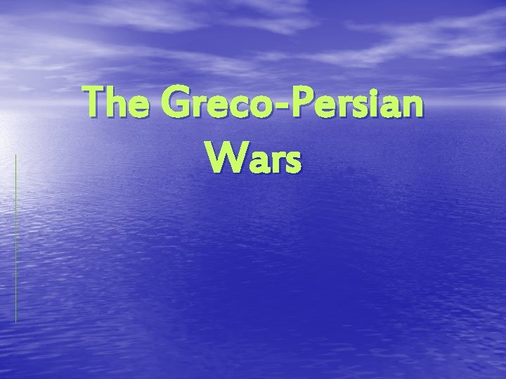 The Greco-Persian Wars 