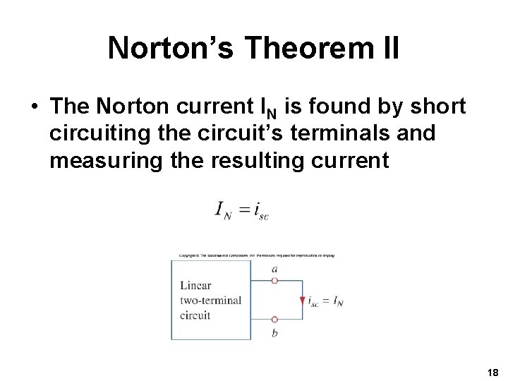 Norton’s Theorem II • The Norton current IN is found by short circuiting the