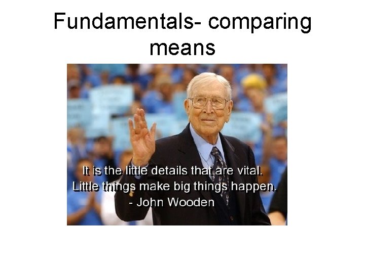 Fundamentals- comparing means 