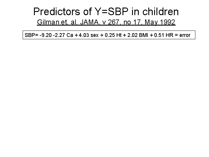 Predictors of Y=SBP in children Gilman et. al. JAMA, v 267, no 17, May