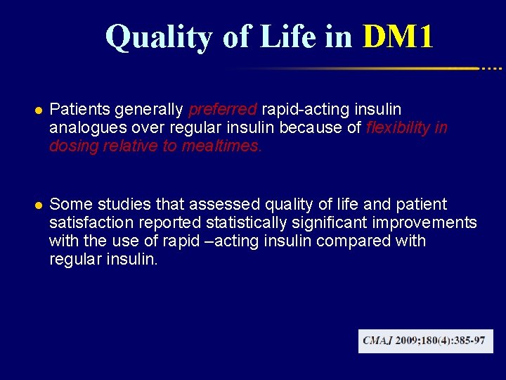 Quality of Life in DM 1 l Patients generally preferred rapid-acting insulin analogues over