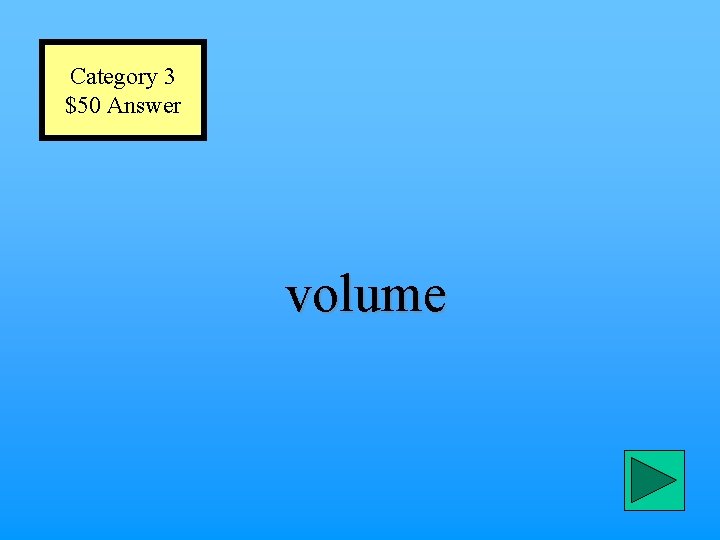 Category 3 $50 Answer volume 