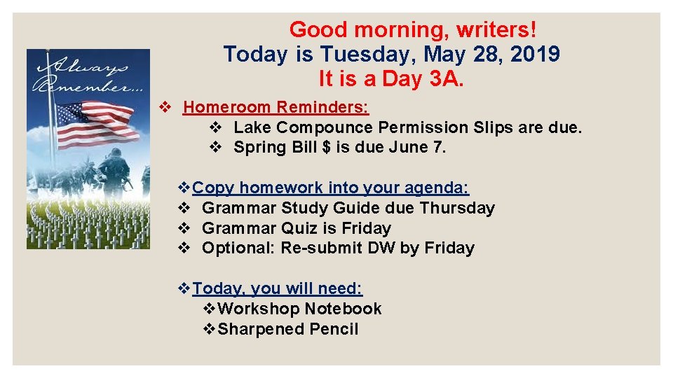 Good morning, writers! Today is Tuesday, May 28, 2019 It is a Day 3