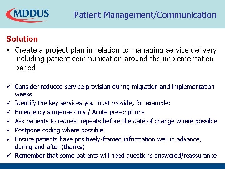 Patient Management/Communication Solution § Create a project plan in relation to managing service delivery Patient Management/Communication Solution § Create a project plan in relation to managing service delivery