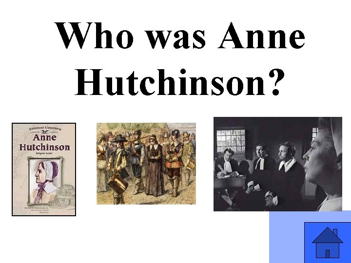 Who was Anne Hutchinson? 