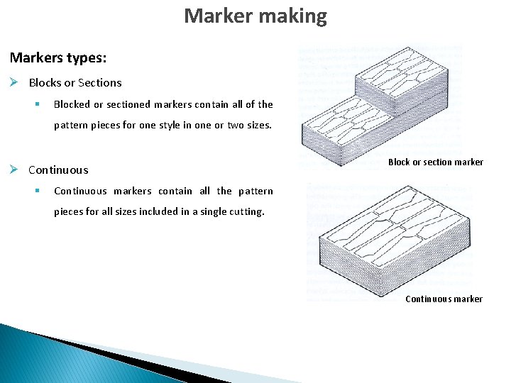Marker making Markers types: Ø Blocks or Sections § Blocked or sectioned markers contain