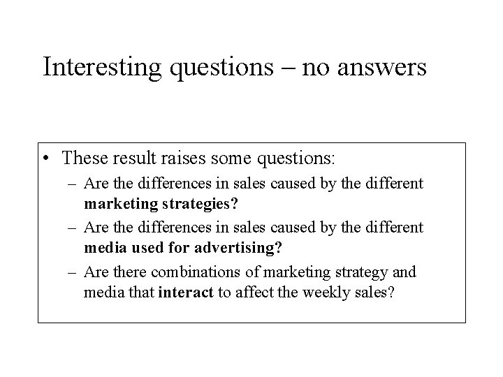 Interesting questions – no answers • These result raises some questions: – Are the