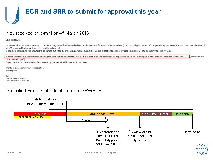 ECR and SRR to submit for approval this year You received an e-mail on