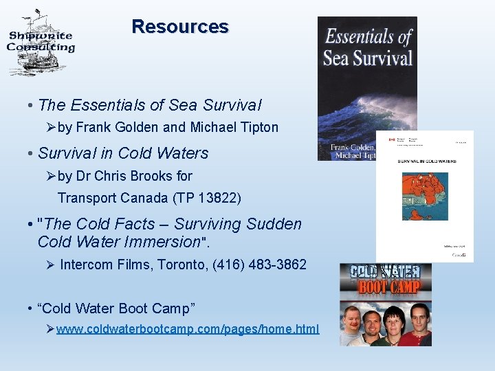 Resources • The Essentials of Sea Survival Øby Frank Golden and Michael Tipton •