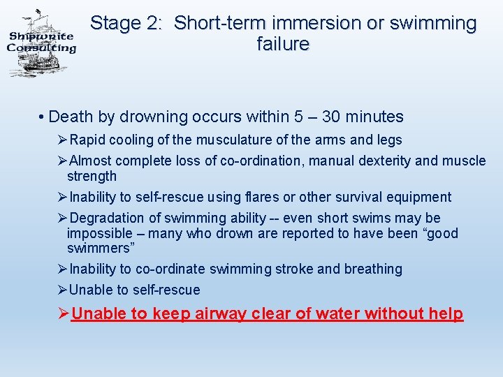 Stage 2: Short-term immersion or swimming failure • Death by drowning occurs within 5