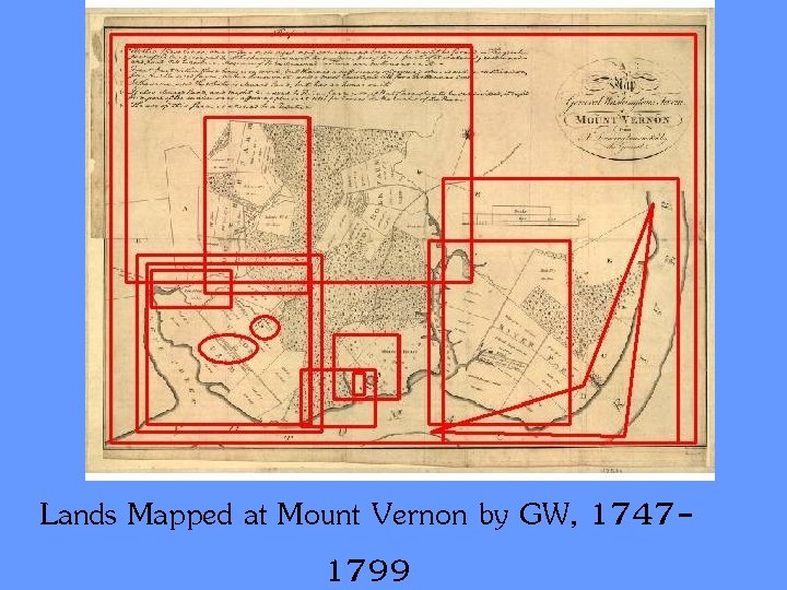 Lands Mapped at Mount Vernon by GW, 17471799 