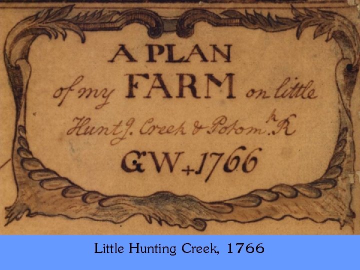 Little Hunting Creek, 1766 