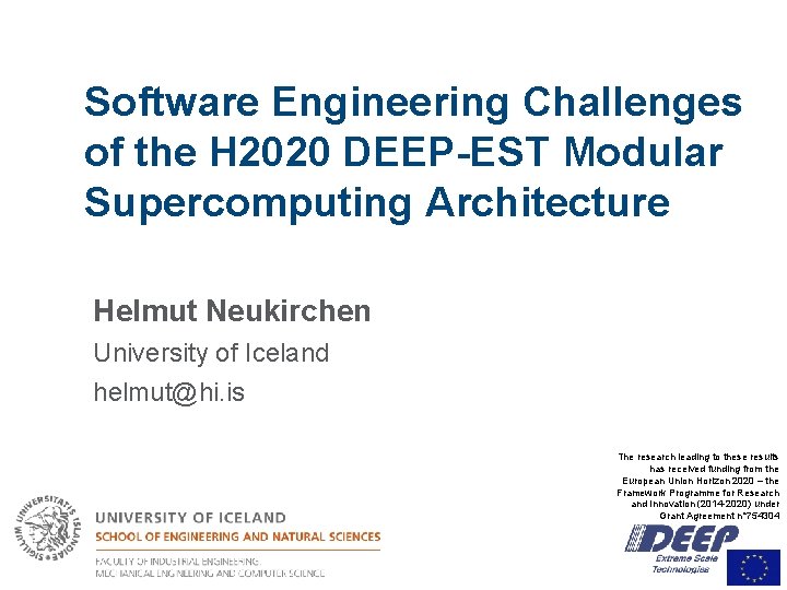 Software Engineering Challenges of the H 2020 DEEP-EST Modular Supercomputing Architecture Helmut Neukirchen University