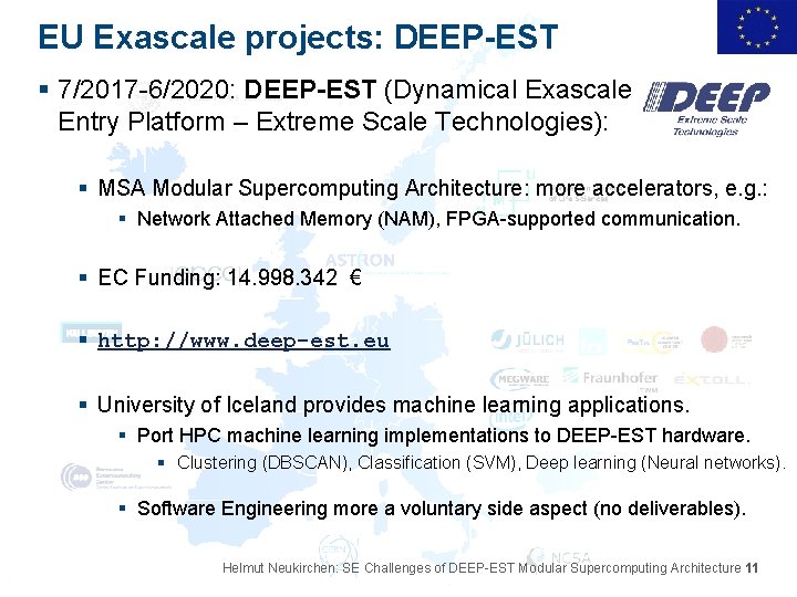 EU Exascale projects: DEEP-EST § 7/2017 -6/2020: DEEP-EST (Dynamical Exascale Entry Platform – Extreme