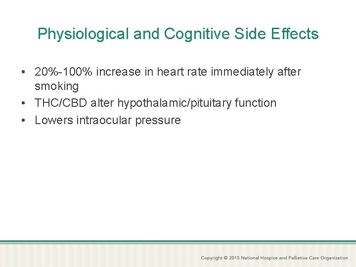 Physiological and Cognitive Side Effects • 20%-100% increase in heart rate immediately after smoking