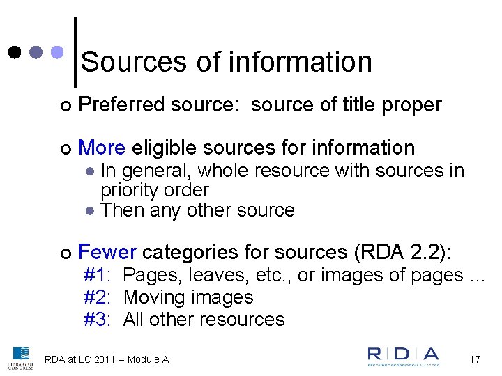 Sources of information ¢ Preferred source: source of title proper ¢ More eligible sources