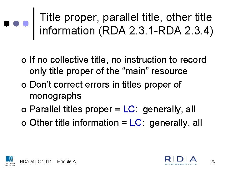 Title proper, parallel title, other title information (RDA 2. 3. 1 -RDA 2. 3.