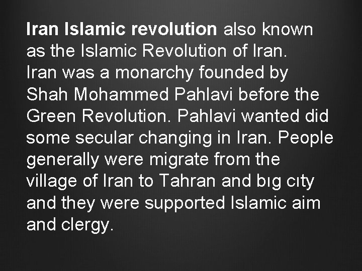 Iran Islamic revolution also known as the Islamic Revolution of Iran was a monarchy