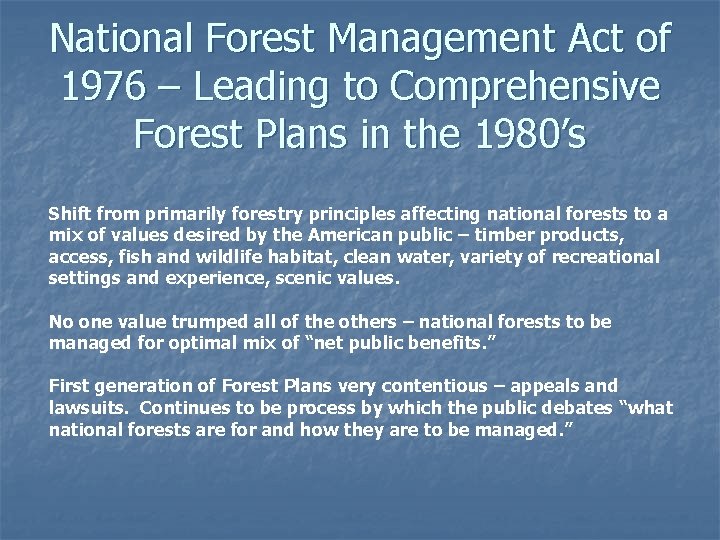 National Forest Management Act of 1976 – Leading to Comprehensive Forest Plans in the