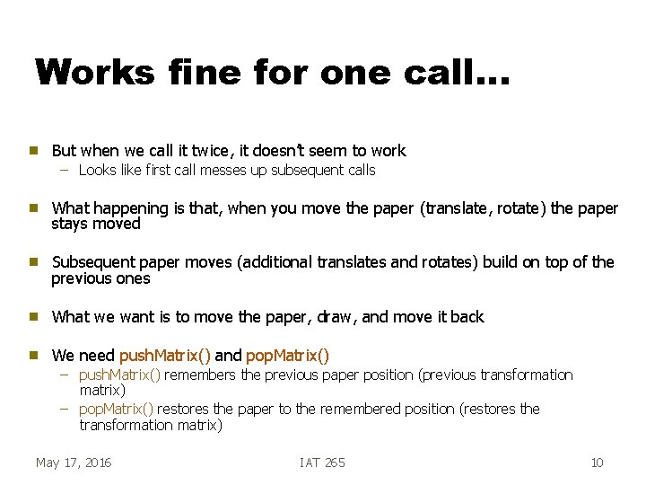Works fine for one call… g But when we call it twice, it doesn’t