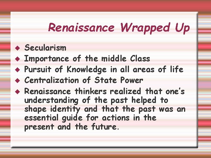 Secular Renaissance Def Renaissance Wrapped Up Secularism Importance of the middle