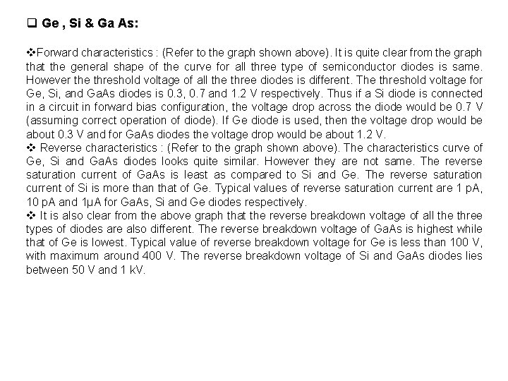 q Ge , Si & Ga As: v. Forward characteristics : (Refer to the