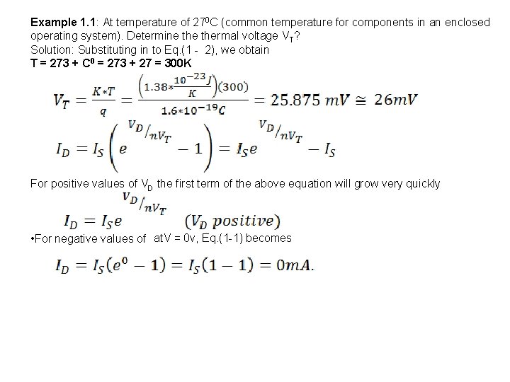  Example 1. 1: At temperature of 270 C (common temperature for components in