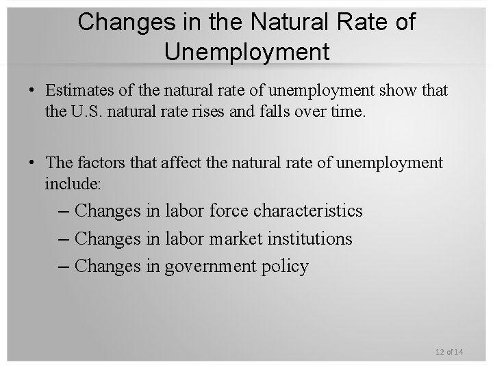 Changes in the Natural Rate of Unemployment • Estimates of the natural rate of