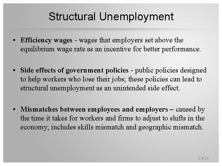 Structural Unemployment • Efficiency wages - wages that employers set above the equilibrium wage