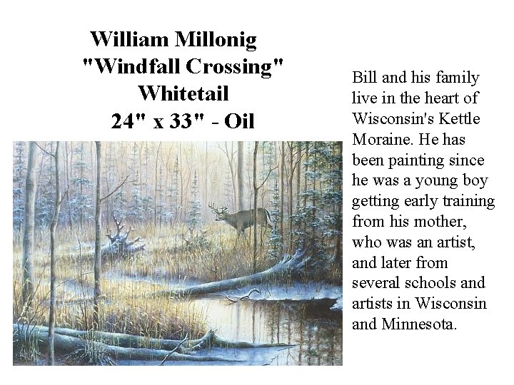 William Millonig "Windfall Crossing" Whitetail 24" x 33" - Oil Bill and his family