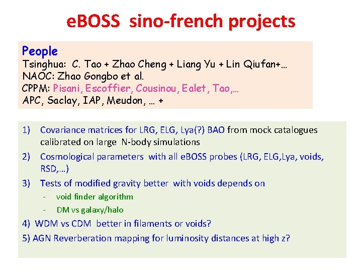 e. BOSS sino-french projects People Tsinghua: C. Tao + Zhao Cheng + Liang Yu