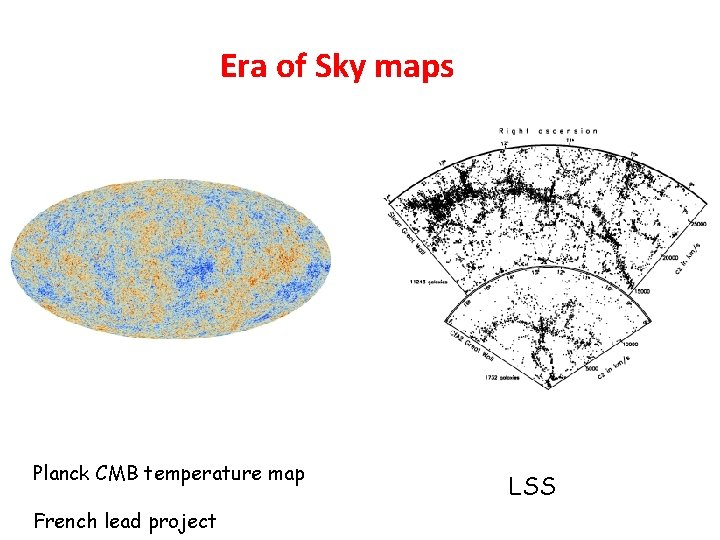 Era of Sky maps Planck CMB temperature map French lead project LSS 