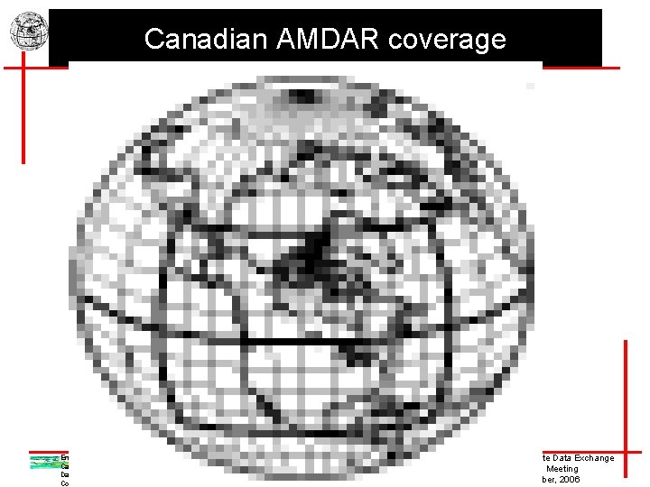 Canadian AMDAR coverage Environnement Environment Canada Data Assimilation and Quality Control Division Meteorological Service