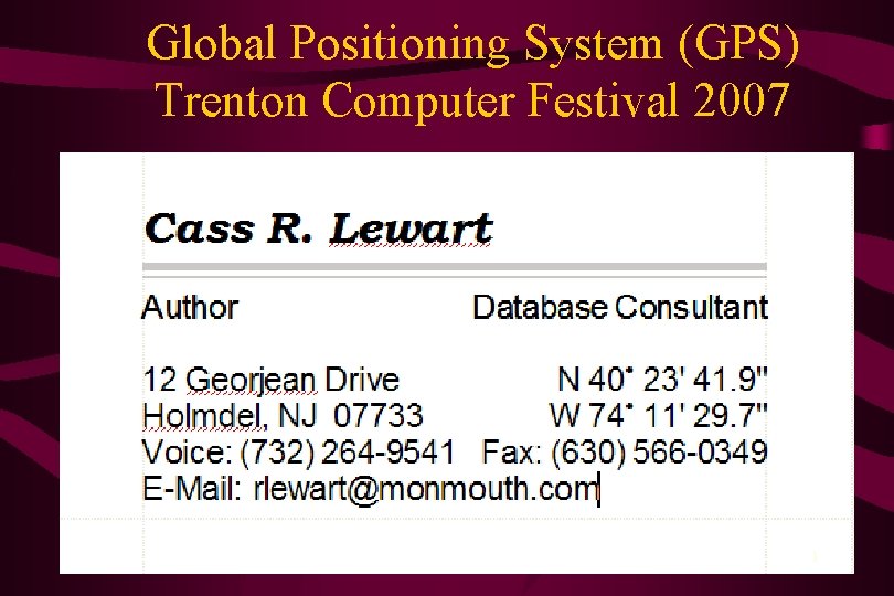 Global Positioning System (GPS) Trenton Computer Festival 2007 1 