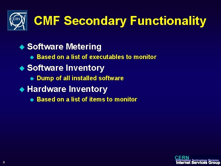 CMF Secondary Functionality u Software u Based on a list of executables to monitor