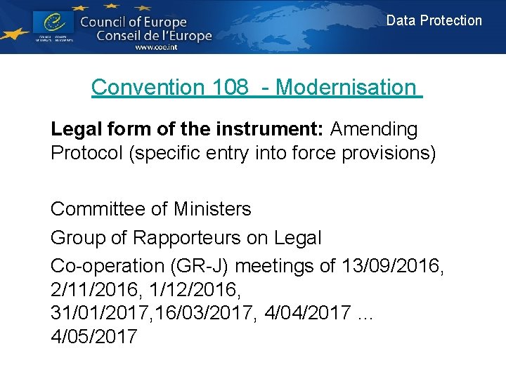 Data Protection Convention 108 - Modernisation Legal form of the instrument: Amending Protocol (specific