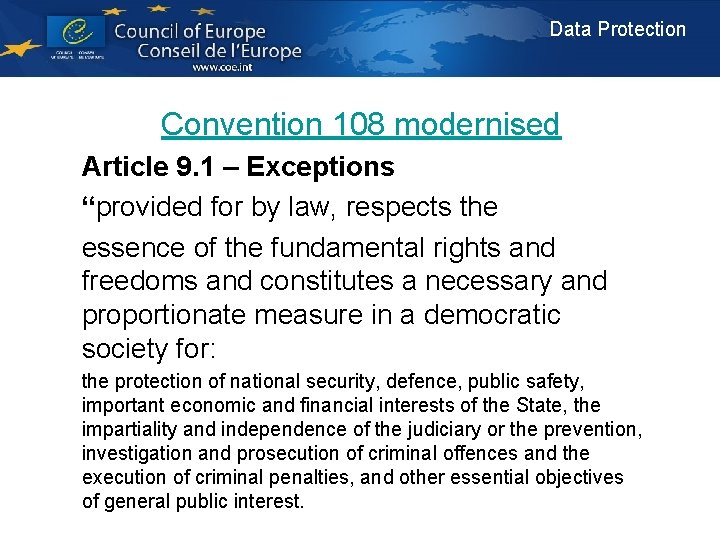 Data Protection Convention 108 modernised Article 9. 1 – Exceptions “provided for by law,
