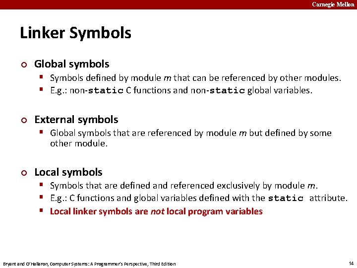 Carnegie Mellon Linker Symbols ¢ Global symbols § Symbols defined by module m that